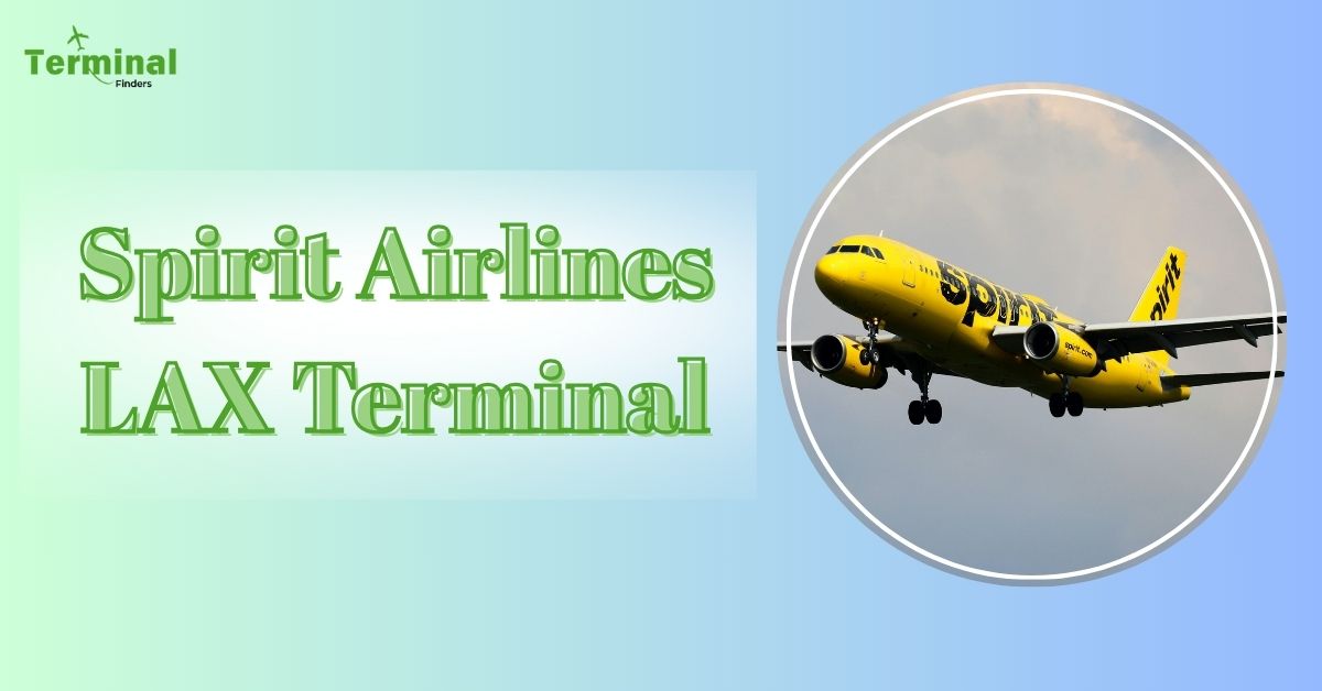 Which terminal at LAX is used by Spirit Airlines?